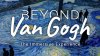 Mas allá de Van Gogh: La Experiencia Inmersiva, Llega a San Diego del 26 de enero al 4 de abril